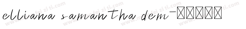elliana samantha dem字体转换